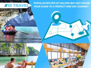 Popular Routes of Halong Bay Day Cruise- Your Guide to a Perfect One-Day Journey