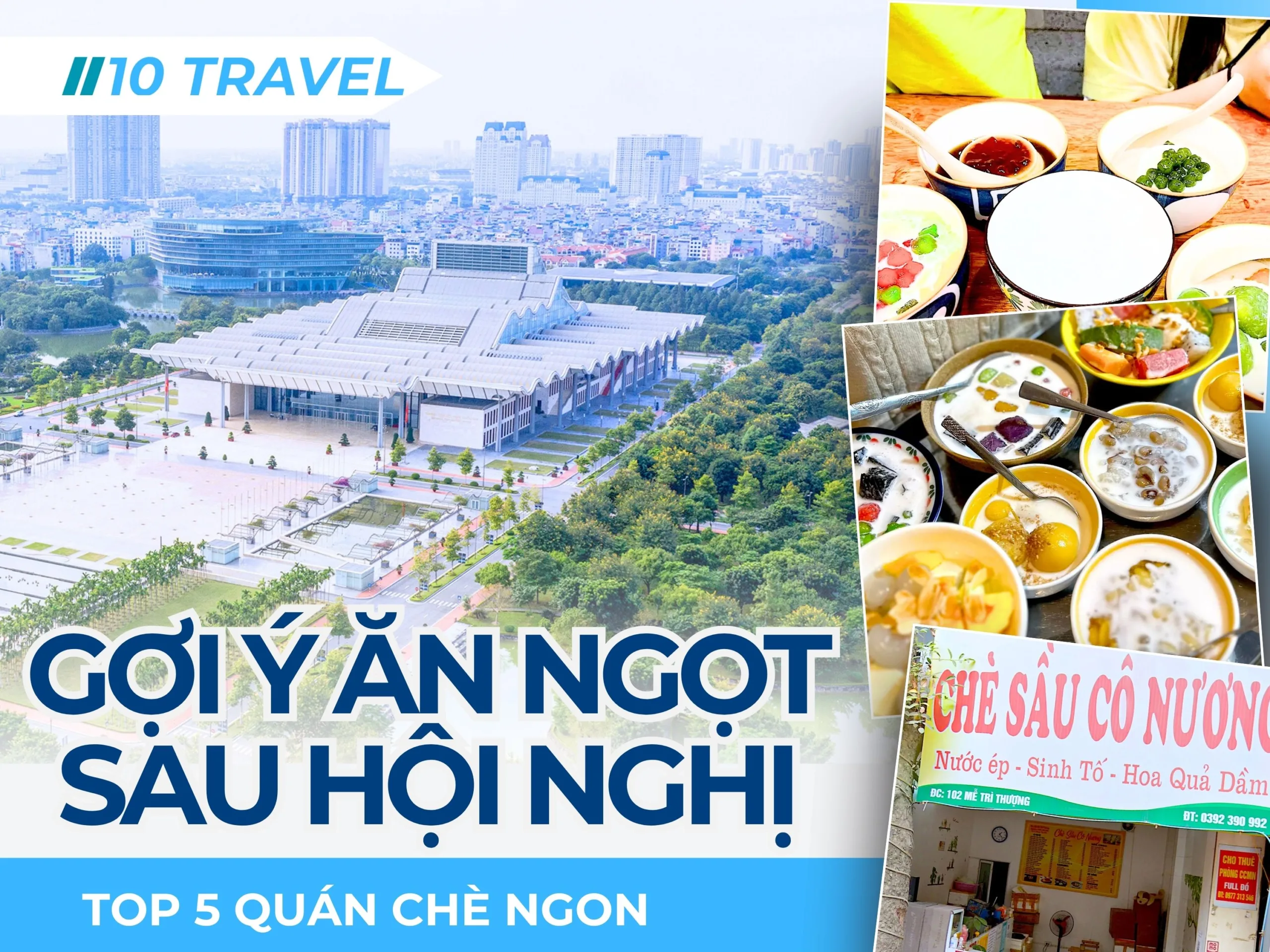 Top 5 quán chè ngon gần Trung Tâm Hội Nghị Quốc Gia, Gợi ý ăn ngọt sau hội nghị 2 Top 5 quán chè ngon gần Trung Tâm Hội Nghị Quốc Gia, Gợi ý ăn ngọt sau hội nghị